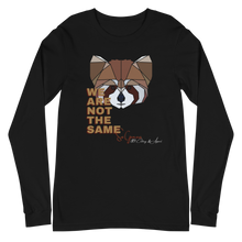 Load image into Gallery viewer, We Are Not The Same Long Sleeve Tee (Adult)