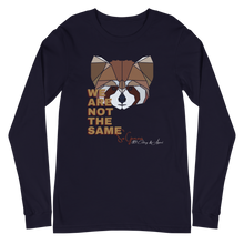 Load image into Gallery viewer, We Are Not The Same Long Sleeve Tee (Adult)