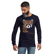 Load image into Gallery viewer, We Are Not The Same Long Sleeve Tee (Adult)
